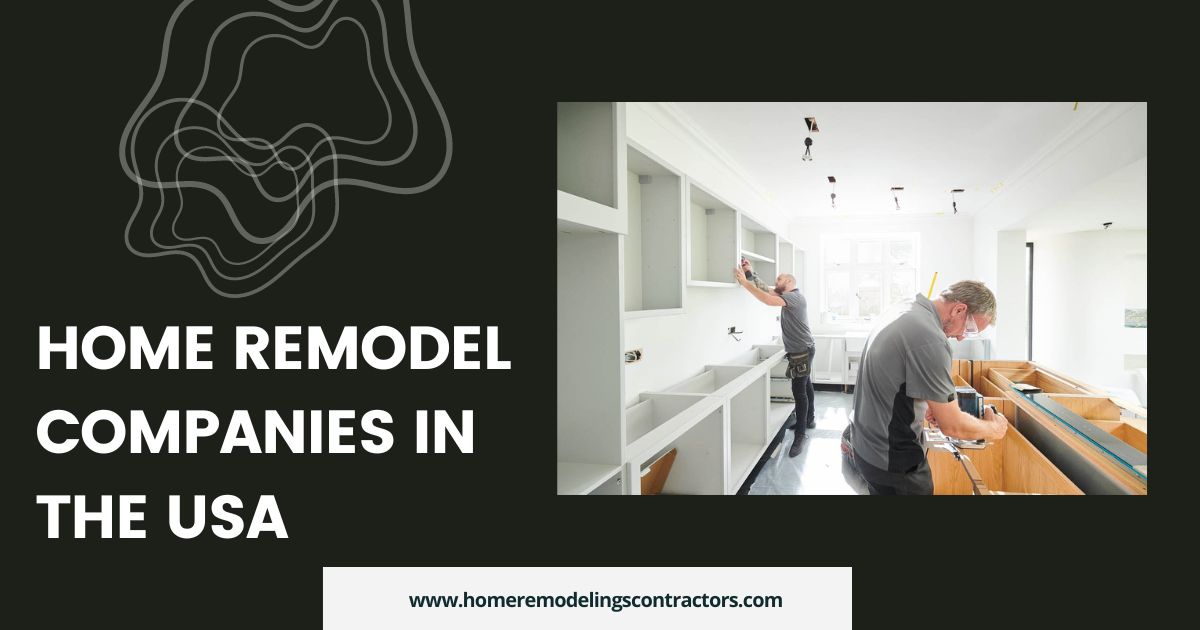 home remodel companies